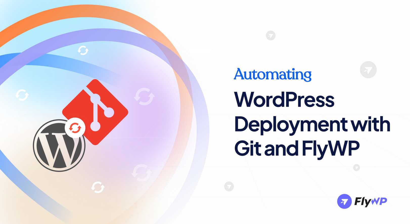 Automating Wordpress Deployment With Git And Flywp 1
