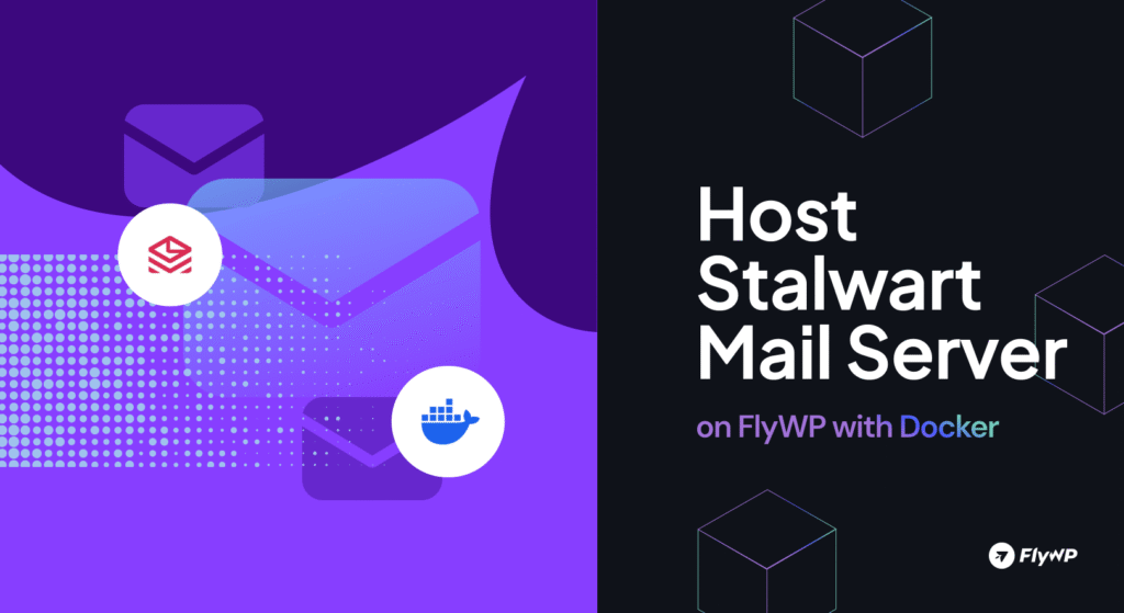 Host Stalwart Mail Server on FlyWP with Docker