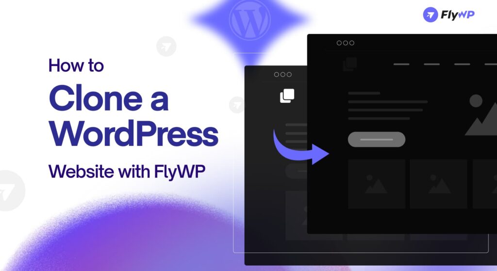 Clone Your WordPress Site in Minutes