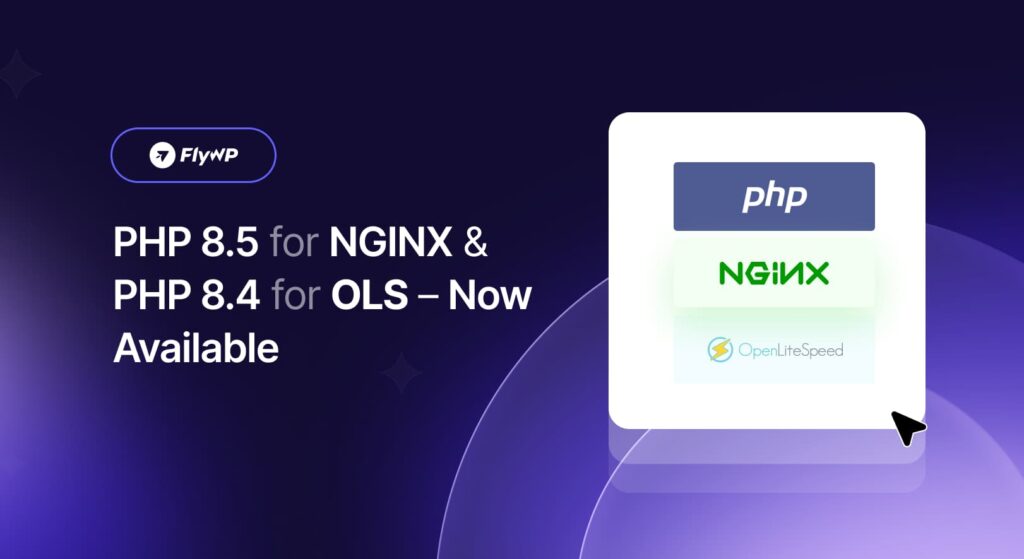 PHP 8.5 for NGINX & PHP 8.4 for OLS – Now Available