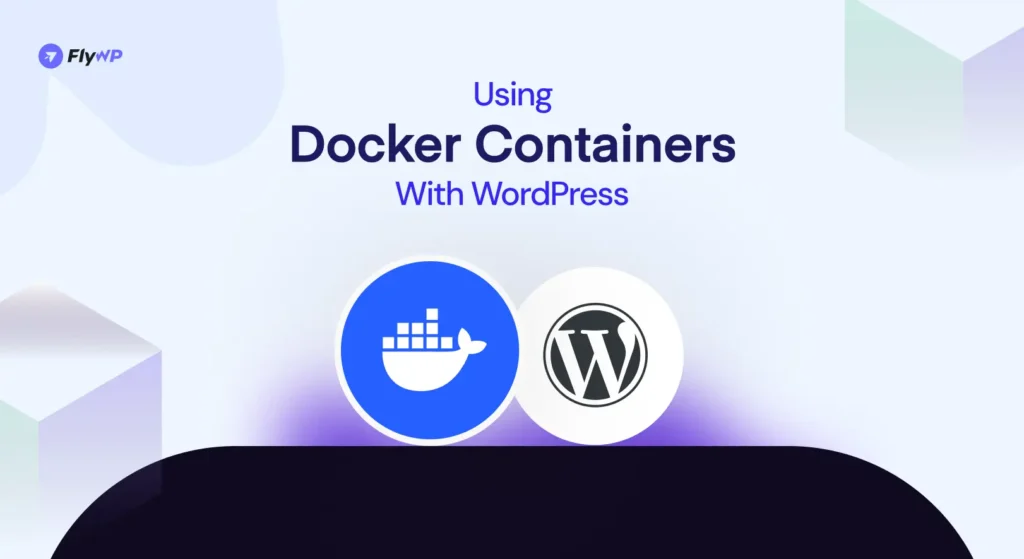 Using Docker Containers With WordPress