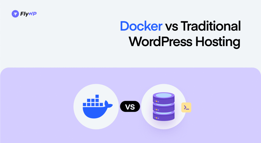 Docker vs Traditional WordPress Hosting