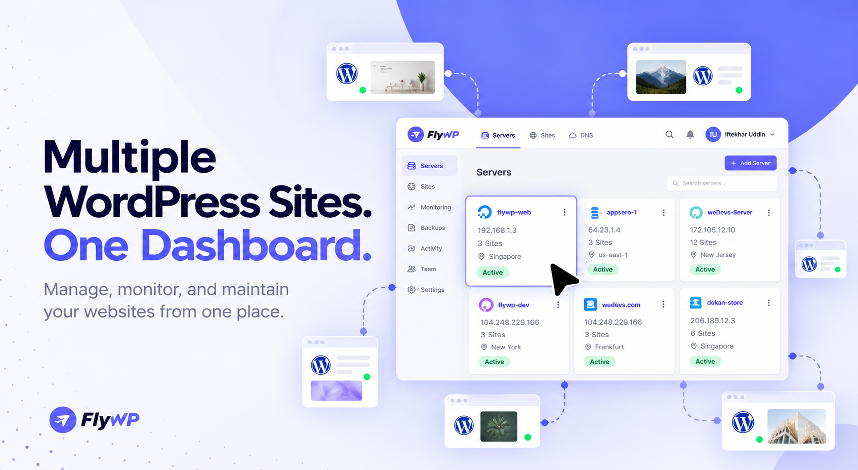 Multiple WordPress Sites. One Dashboard. A FlyWP dashboard listing six servers, surrounded by connected WordPress site cards with green status dots.