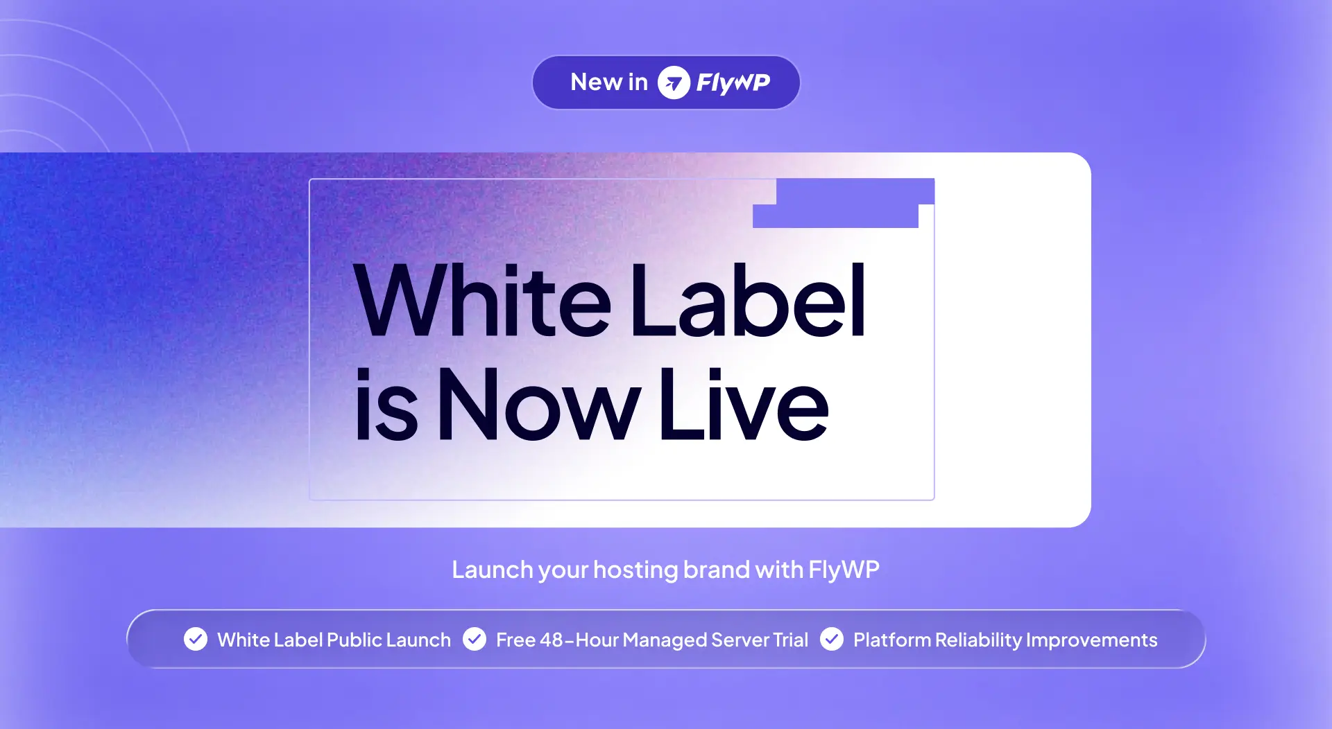 New in FlyWP: White Label is Now Live. Launch your hosting brand with FlyWP: White Label Public Launch, Free 48-Hour Managed Server Trial, Platform Reliability Improvements.
